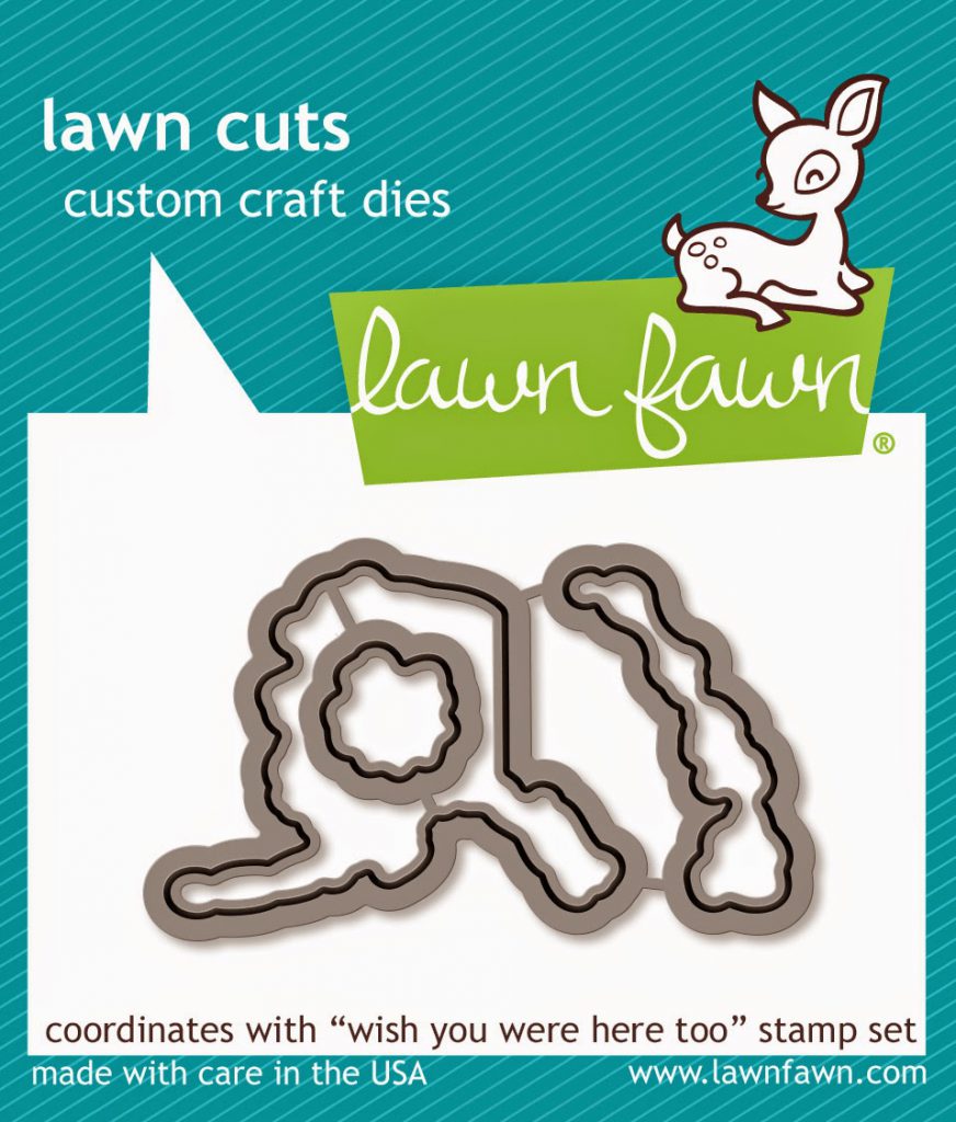 http://www.lawnfawn.com/products/wish-you-were-here-too-lawn-cuts